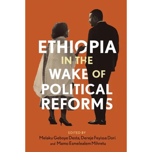 Ethiopia in the Wake of Political Reforms