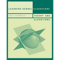 Learning Kernel Classifiers: Theory and Algorithms