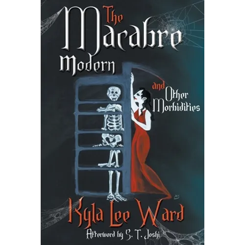 The Macabre Modern and Other Morbidities