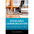 Scholarly Communication: What Everyone Needs to Know(r)
