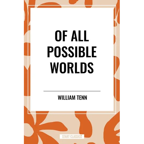 Of All Possible Worlds
