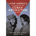Latin America in the Era of the Cuban Revolution and Beyond