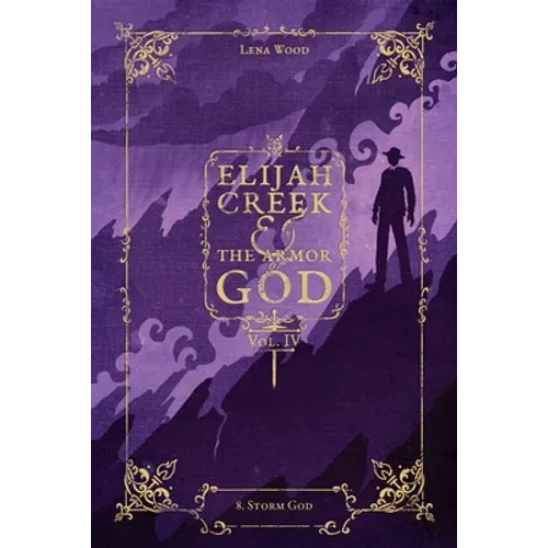 Elijah Creek & The Armor of God Vol. IV: 8. Storm God