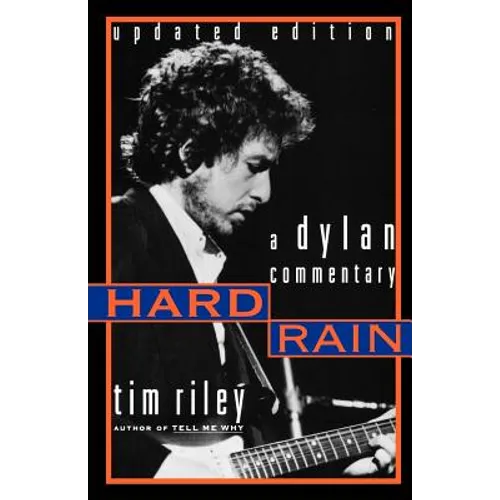 Hard Rain: A Dylan Commentary