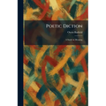 Poetic Diction: A Study in Meaning