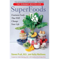 Superfoods RX: Fourteen Foods That Will Change Your Life