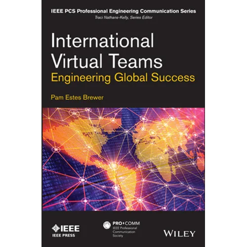 International Virtual Teams: Engineering Global Success