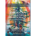 American Indigenous Democracy: A Call for Interdependence