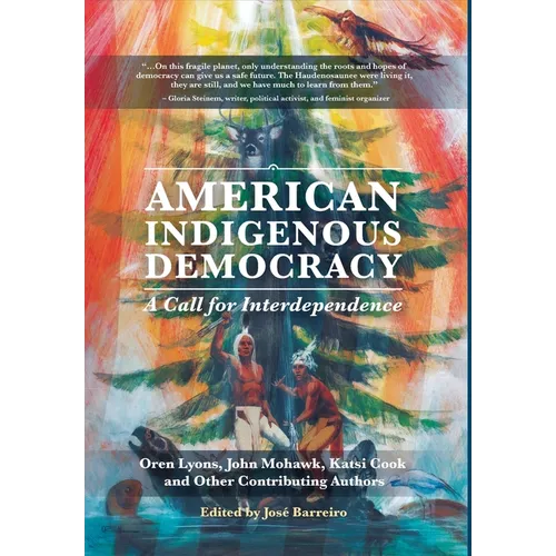 American Indigenous Democracy: A Call for Interdependence
