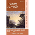 Theology of Creation: The Collected Essays of Peter Damian Fehlner, Ofm Conv: Volume 7