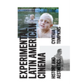Experimental Latin American Cinema: History and Aesthetics