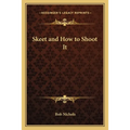 Skeet and How to Shoot It