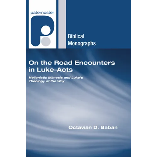 On the Road Encounters in Luke-Acts