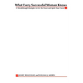 What Every Successful Woman Knows: 12 Breakthrough Strategies to Get the Power and Ignite Your Career