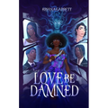 Love Be Damned