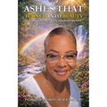 Ashes That Turned Into Beauty