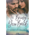 To Bring You Back: A Contemporary Christian Romance