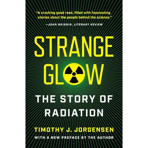 Strange Glow: The Story of Radiation