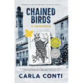 Chained Birds: A Crimemoir