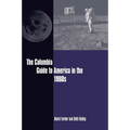 The Columbia Guide to America in the 1960s