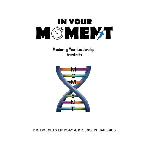 In Your Moment: Mastering Your Leadership Thresholds
