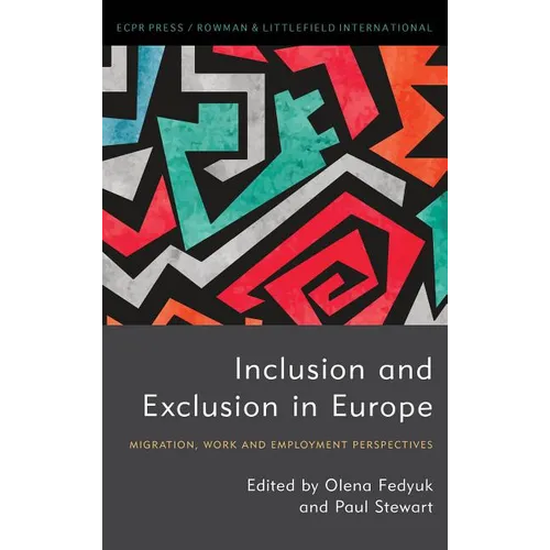Inclusion and Exclusion in Europe: Migration, Work and Employment Perspectives