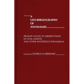 A Geo-Bibliography of Anomalies: Primary Access to Observations of Ufos, Ghosts, and Other Mysterious Phenomena