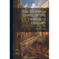 The Ottoman Empire Of The Twentieth Century