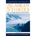 Alaskan Stories by a Little School Up North: Student Reflections of the Alaska Interior