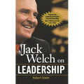 Jack Welch on Leadership: Abridged from Jack Welch and the GE Way