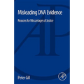 Misleading DNA Evidence: Reasons for Miscarriages of Justice