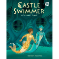 Castle Swimmer: Volume 2