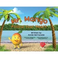 Mr. Mango Follow Your Heart