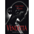 Vendetta: From Victim to Victor