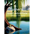 Turner's Great Adventure