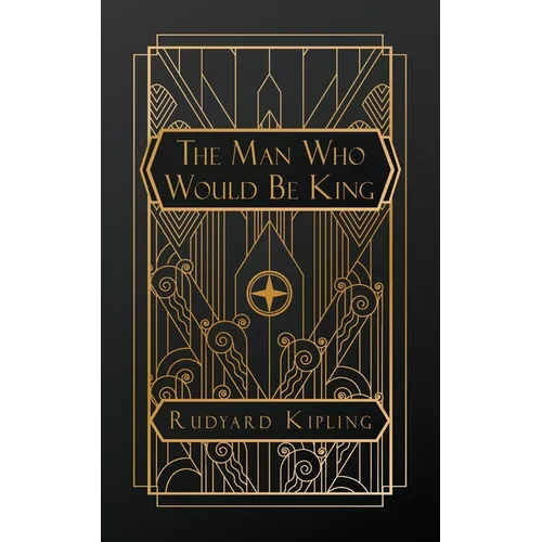 The Man Who Would Be King