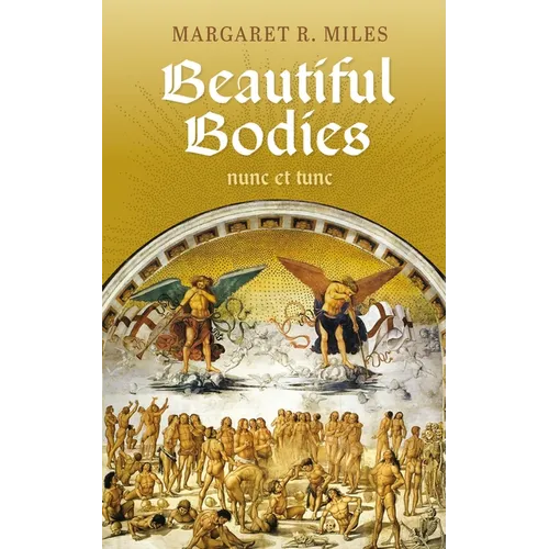 Beautiful Bodies: Augustine, Nunc Et Tunc