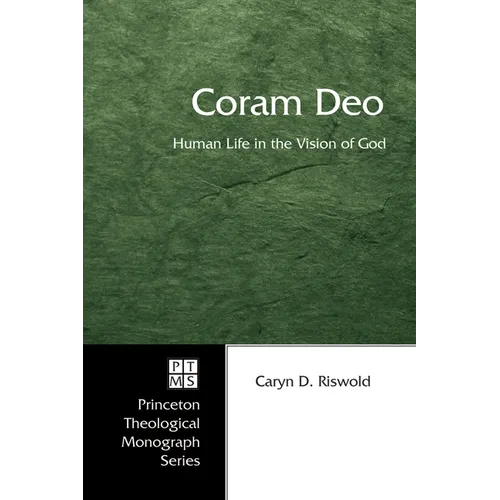 Coram Deo: Human Life in the Vision of God
