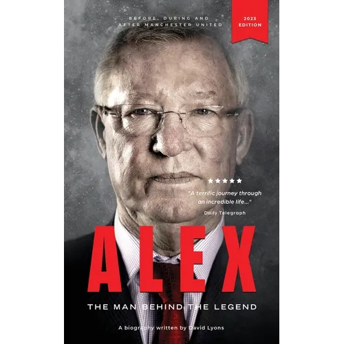 Alex: The Man Behind The Legend