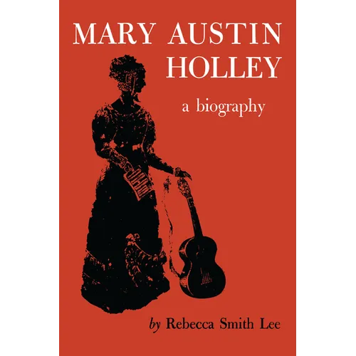 Mary Austin Holley: A Biography