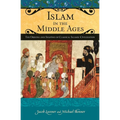 Islam in the Middle Ages: The Origins and Shaping of Classical Islamic Civilization
