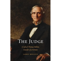 Judge: A Life of Thomas Mellon, Founder of a Fortune