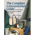 The Complete Canvasworker's Guide: How to Outfit Your Boat Using Natural or Synthetic Cloth