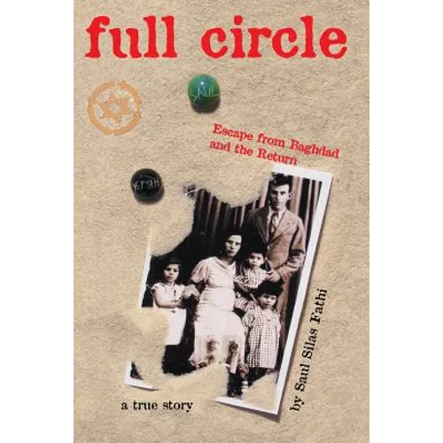 Full Circle: Escape from Baghdad and the Return