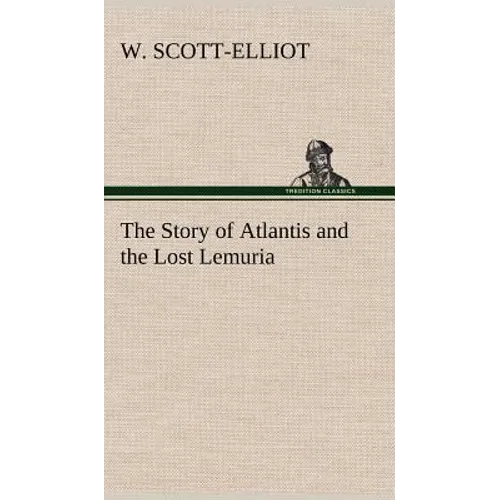 The Story of Atlantis and the Lost Lemuria