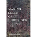 Making Sense of Heidegger: A Paradigm Shift