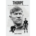 Thorpe: The Lost Autobiography of an American Icon