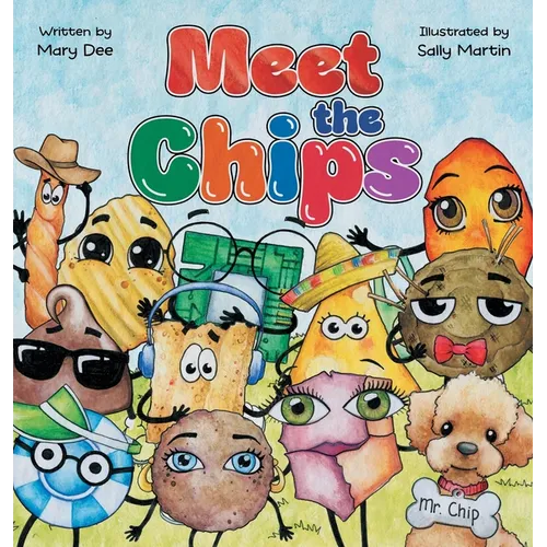 Meet The Chips: Encouraging Children to Be Inclusive and Have FUN for Ages 3-7