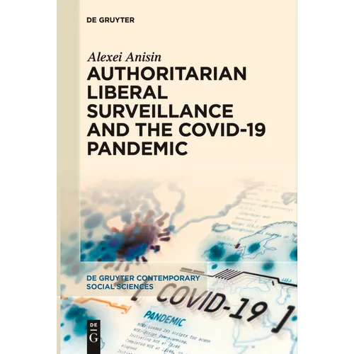 Authoritarian Liberal Surveillance and the Covid-19 Pandemic