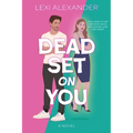 Dead Set on You